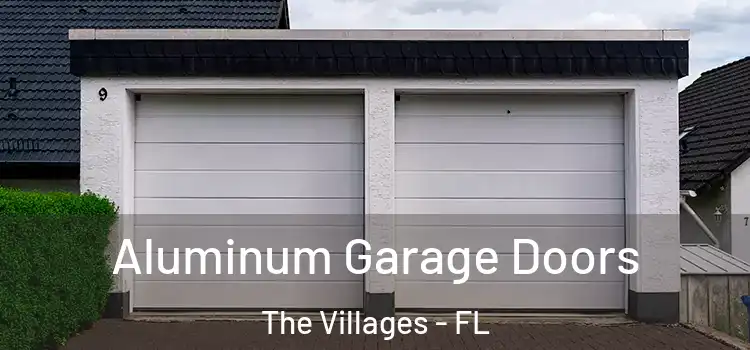 Aluminum Garage Doors The Villages - FL
