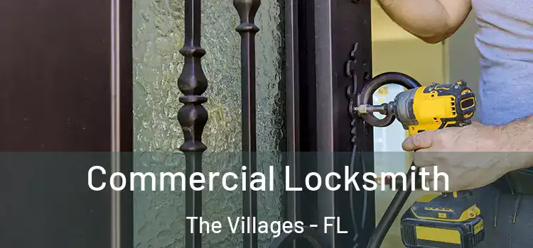  Commercial Locksmith The Villages - FL