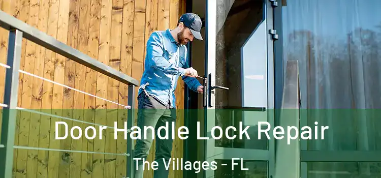 Door Handle Lock Repair The Villages - FL