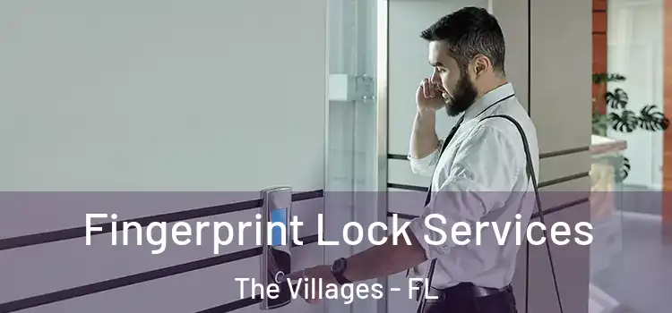  Fingerprint Lock Services The Villages - FL
