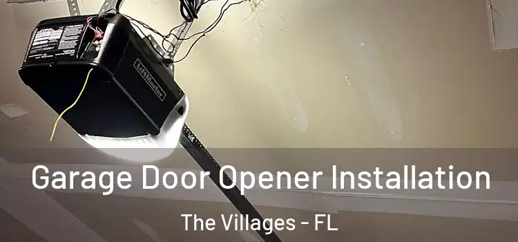  Garage Door Opener Installation The Villages - FL