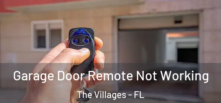  Garage Door Remote Not Working The Villages - FL