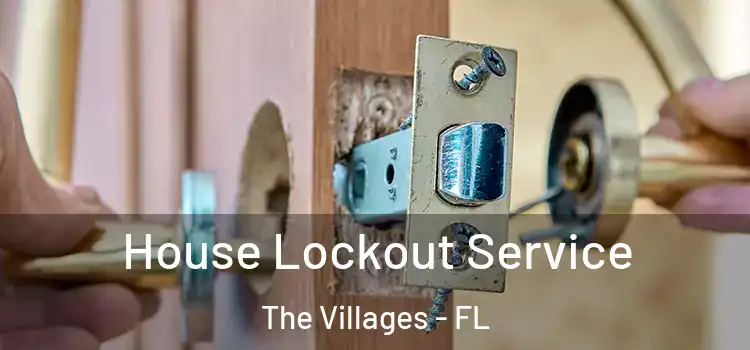 House Lockout Service The Villages - FL