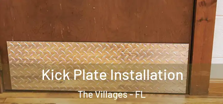  Kick Plate Installation The Villages - FL