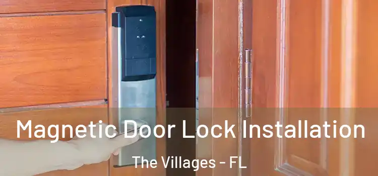  Magnetic Door Lock Installation The Villages - FL