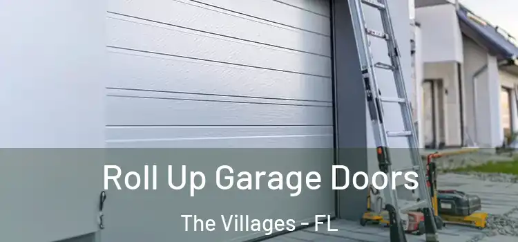  Roll Up Garage Doors The Villages - FL