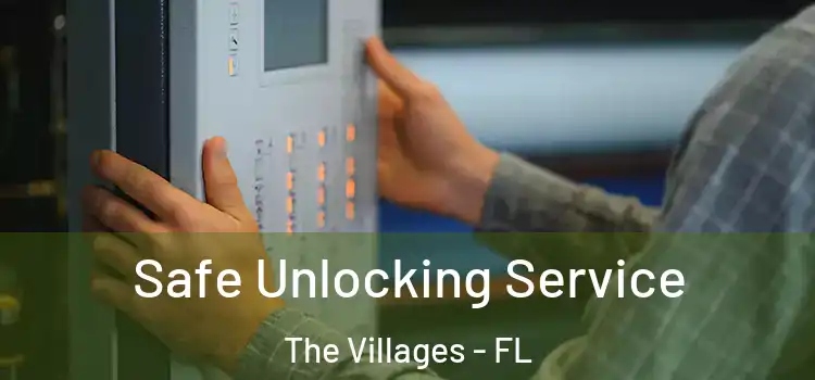  Safe Unlocking Service The Villages - FL