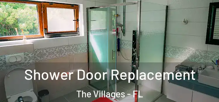 Shower Door Replacement The Villages - FL
