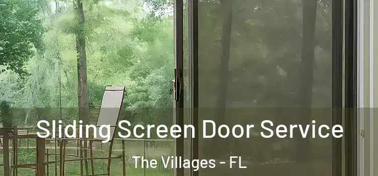 Sliding Screen Door Service The Villages - FL