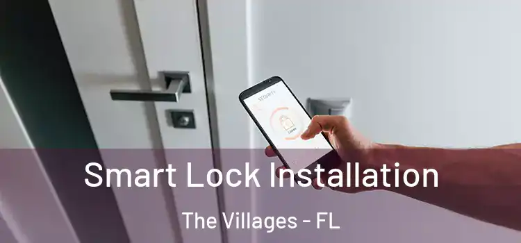  Smart Lock Installation The Villages - FL