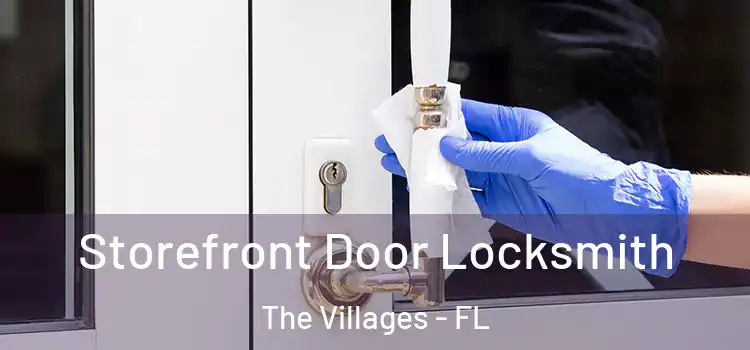  Storefront Door Locksmith The Villages - FL